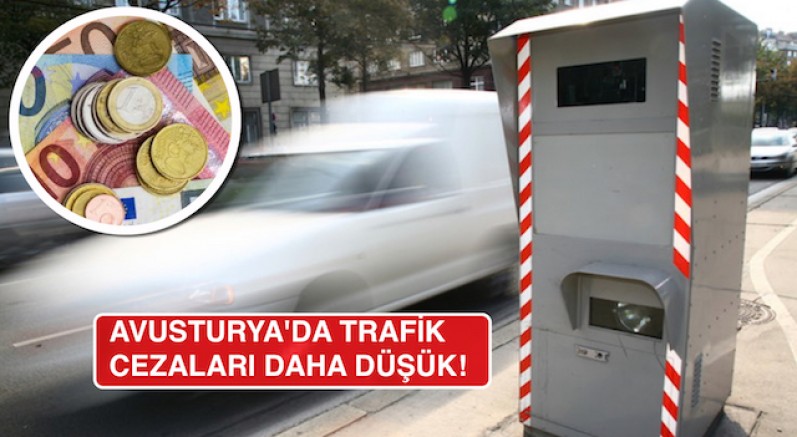 Avusturya’da trafik cezaları daha düşük: 20 km/s hızlı, Norveç’te 460 Euro, İsveç’te 235 Euro, İsviçre’de 165 Euro ve Danimarka’da 135 Euro