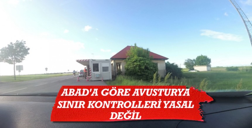 ABAD’a göre Avusturya’daki sınır kontrolleri yasal değil