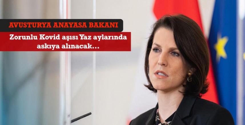 Avusturya Anayasa Bakanı Edtstadler: Zorunlu koronavirüs aşısı muhtemelen yaz aylarında askıya alınacak