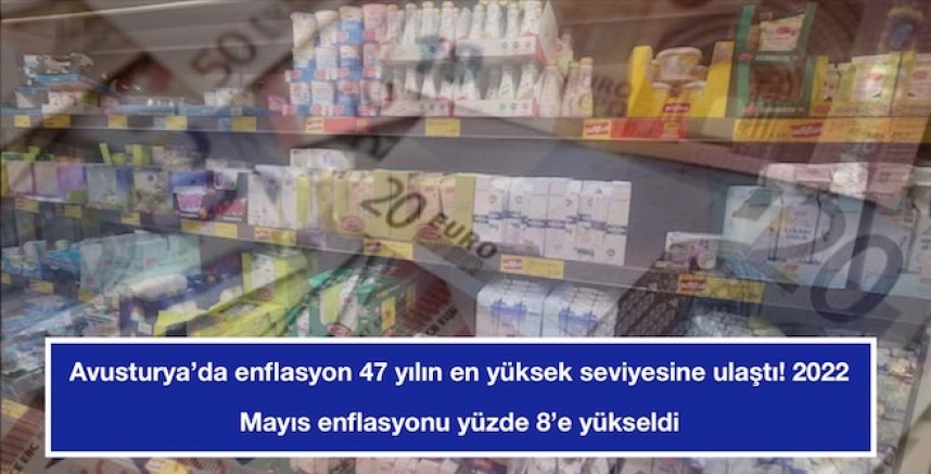 Avusturya’da enflasyon 47 yılın en yüksek seviyesine ulaştı! 2022 Mayıs enflasyonu yüzde 8’e yükseldi