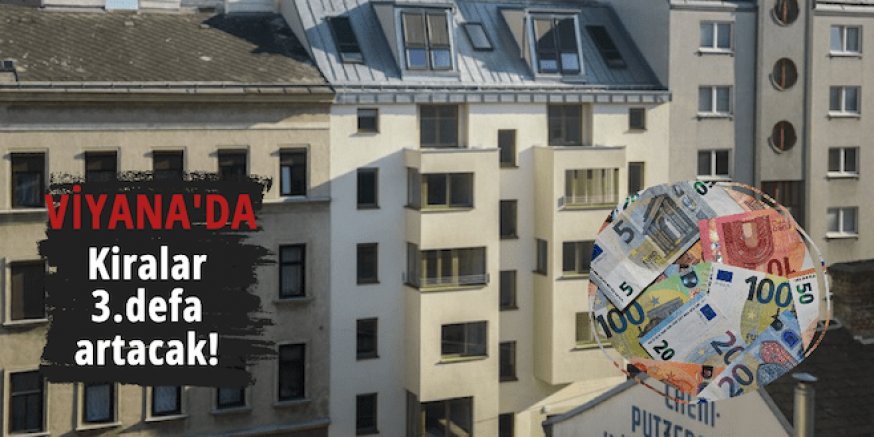 Viyana’da kiralar Aralık’ta yeniden artacak: 2022 yılında nerdeyse yüzde altı yükselecek