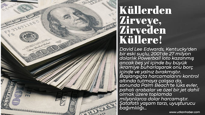 Küllerden Zirveye, Zirveden Küllere: 27 Milyon Dolar Kazanan Bir Loto Milyonerinin İnanılmaz Hayatı