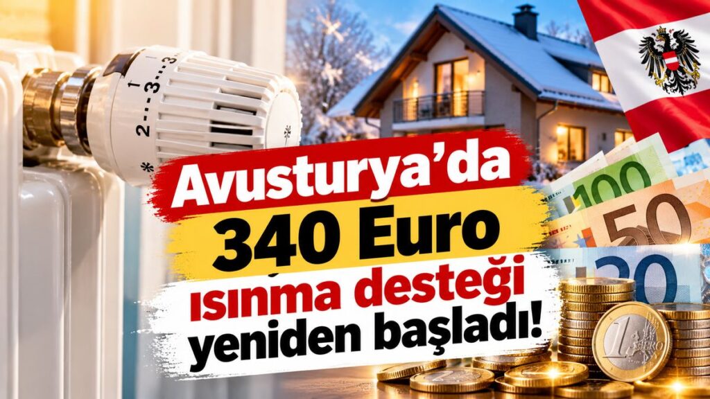 Avusturya’da 340 Euro ısınma desteği yeniden başladı: Gelir sınırları yükseltildi