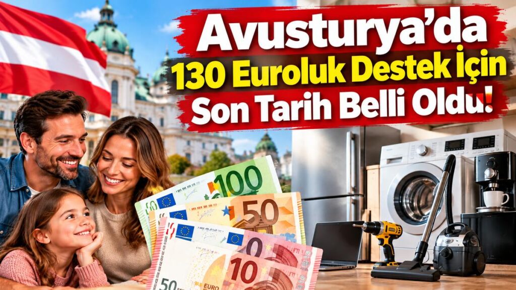 Avusturya’da 130 Euroluk Destek İçin Son Tarih Belli Oldu!